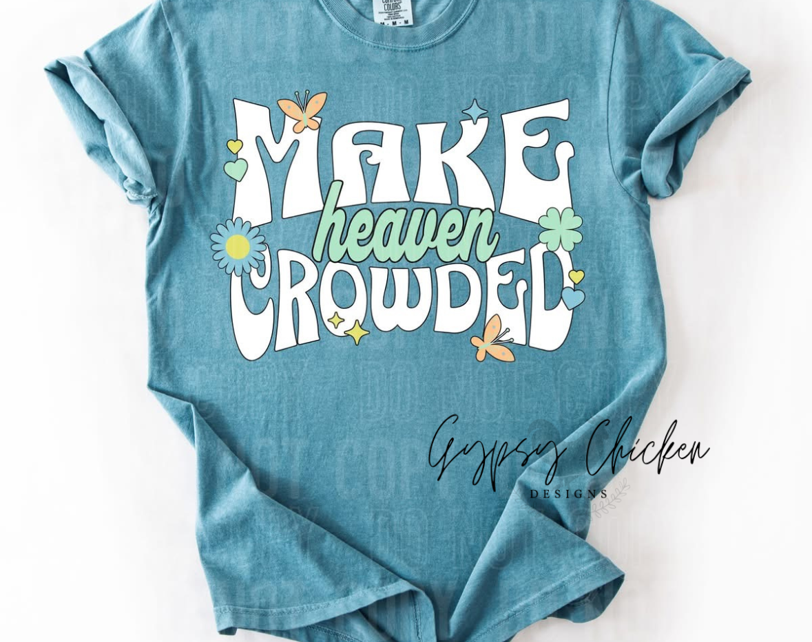 Make Heaven Crowded